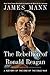 The Rebellion of Ronald Reagan: A History of the End of the Cold War