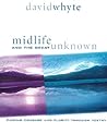 Midlife and the Great Unknown: Finding Courage and Clarity Through Poetry