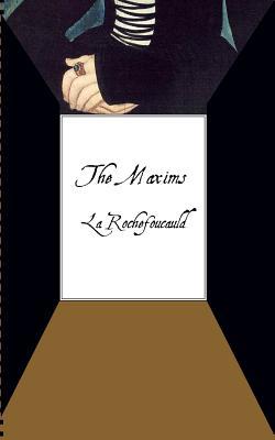 The Maxims by François de La Rochefoucauld