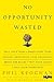 No Opportunity Wasted by Phil Keoghan