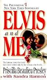 Elvis and Me by Priscilla Beaulieu Presley