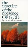 The Practice of the Presence of God by Brother Lawrence