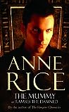 The Mummy by Anne Rice