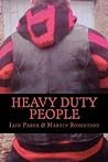 Heavy Duty People by Iain Parke