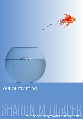 Out of My Mind (Out of My Mind, #1)