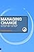 Managing Change Step By Ste...