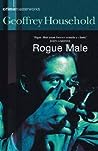 Rogue Male by Geoffrey Household