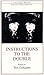 Instructions to the Double: Poems (Classic Contemporary)