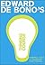 De Bono's Thinking Course (new edition): Powerful Tools to Transform Your Thinking