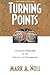 Turning Points: Decisive Moments in the History of Christianity