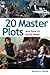 20 Master Plots by Ronald B. Tobias