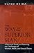 The Way of the Superior Man by David Deida