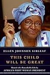 This Child Will Be Great by Ellen Johnson Sirleaf