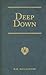 Deep Down: A Tale of the Co...