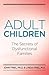 Adult Children: The Secrets of Dysfunctional Families