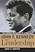 John F. Kennedy on Leadership by John A. Barnes