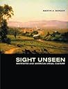 Sight Unseen by Martin A. Berger