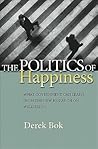 The Politics of Happiness by Derek Bok