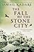 The Fall of the Stone City