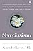 Narcissism by Alexander Lowen