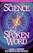 The Science of the Spoken Word by Mark L. Prophet