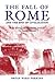 The Fall of Rome and the End of Civilization by Bryan Ward-Perkins