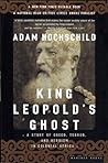 King Leopold's Ghost by Adam Hochschild