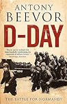 D-Day by Antony Beevor