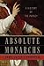 Absolute Monarchs: A History of the Papacy