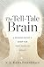 The Tell-Tale Brain by V.S. Ramachandran