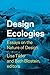 Design Ecologies: Essays on...