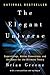 The Elegant Universe: Superstrings, Hidden Dimensions, and the Quest for the Ultimate Theory