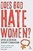 Does God Hate Women? by Ophelia Benson