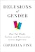 Delusions of Gender by Cordelia Fine