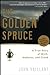 The Golden Spruce: A True Story of Myth, Madness, and Greed