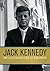 Jack Kennedy: The Illustrated Life of a President