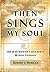 Then Sings My Soul: 150 of ...