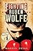 Fighting Ruben Wolfe by Markus Zusak