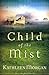 Child of the Mist by Kathleen  Morgan