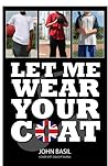 Let Me Wear Your Coat by John  Basil