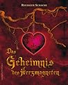 Das Geheimnis des Herzmagneten by Ruediger Schache