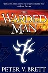 The Warded Man by Peter V. Brett