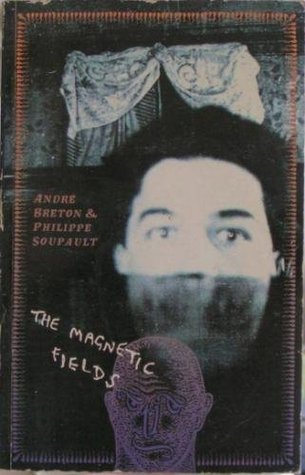 The Magnetic Fields by André Breton