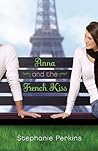 Anna and the French Kiss by Stephanie Perkins