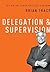 Delegation & Supervision