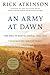 An Army at Dawn: The War in North Africa, 1942-1943, Volume One of the Liberation Trilogy (The Liberation Trilogy, 1)