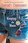 Keeping the Moon by Sarah Dessen