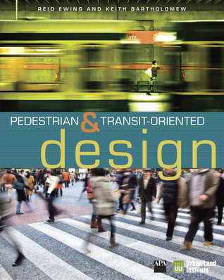 Pedestrian- and Transit-Oriented Design by Keith Bartholomew