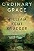 Ordinary Grace by William Kent Krueger