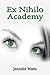 Ex Nihilo Academy (Ex Nihilo Academy, #1)